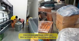 Tại sao nên lựa chọn Dịch Vụ Chuyển Nhà Trọn Gói quận Hà Đông